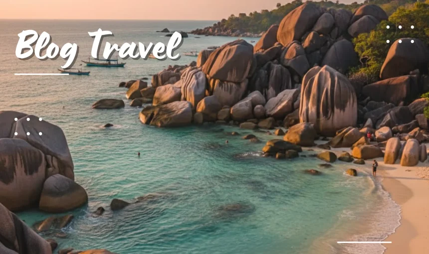 7 Alasan Mengapa Belitung Harus Jadi Destinasi Liburan Kamu Selanjutnya