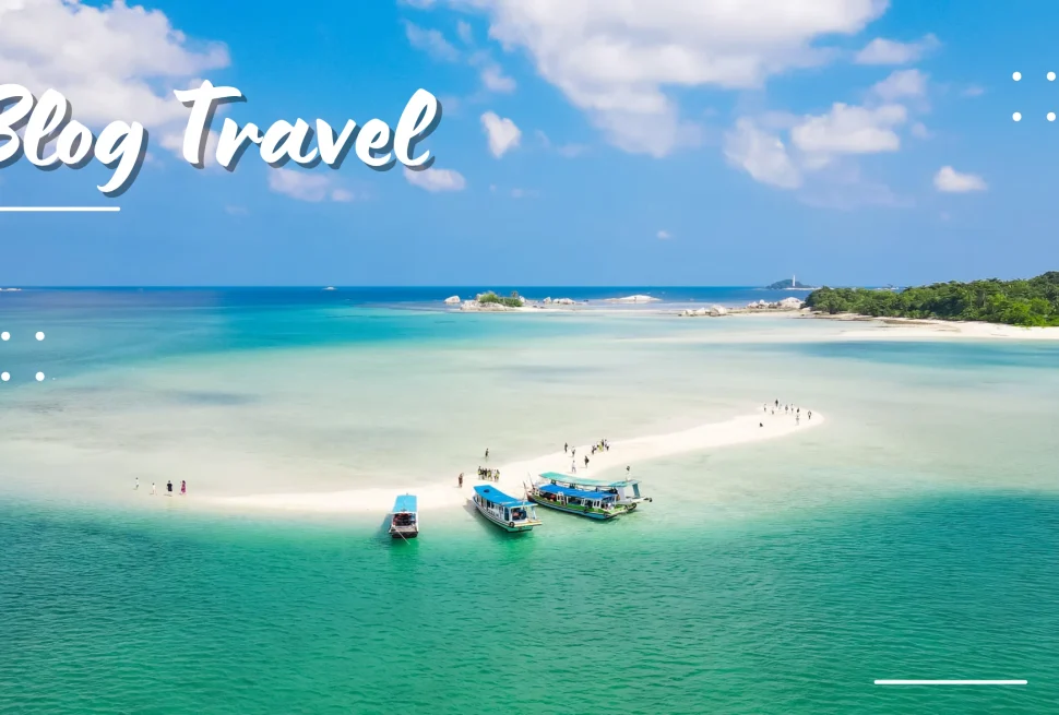 Paket Tour Belitung Terbaik – Wisata Belitung Murah, Open Trip & Honeymoon untuk Semua Kota Besar Indonesia